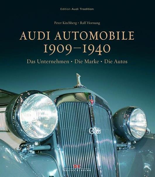 Chronik der Audi-Automobile von 1909 bis 1940 